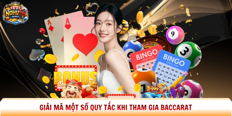 Giải mã một số quy tắc khi tham gia Baccarat
